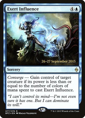 Exert Influence [Battle for Zendikar Promos] | Gate City Games LLC