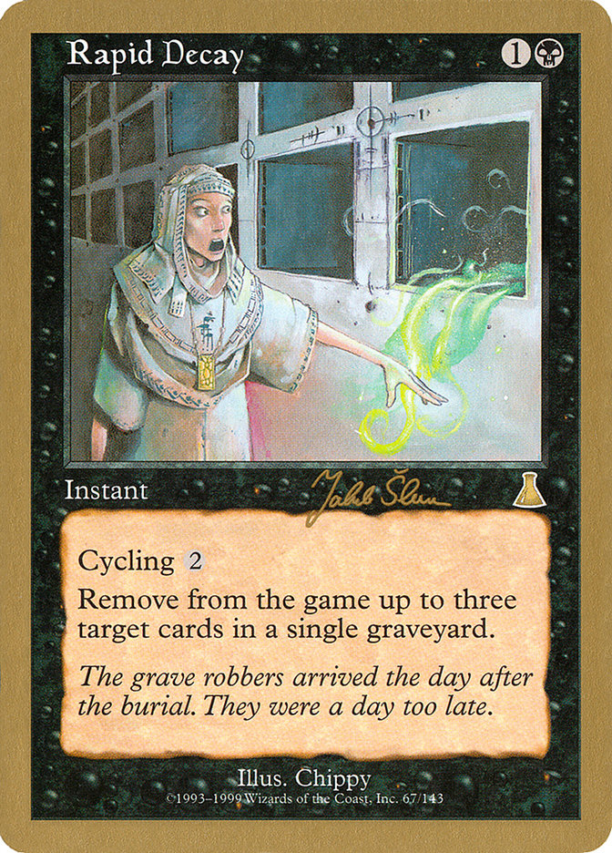 Rapid Decay (Jakub Slemr) [World Championship Decks 1999] | Gate City Games LLC