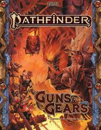 Pathfinder 2E Guns & Gears | Gate City Games LLC