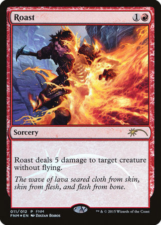 Roast [Friday Night Magic 2015] | Gate City Games LLC